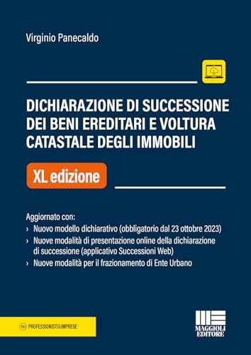 Dichiarazione Di Successione Dei Beni Ereditari E Voltura Catastale Degli Immobili. Aggiornato Con Nuovo Modello Dichiarativo (Obbligatorio Dal 23 ...