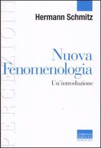 Nuova Fenomenologia, Un'Introduzione