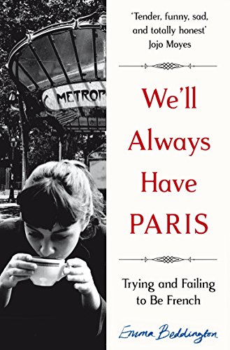We'Ll Always Have Paris: Trying And Failing To Be French