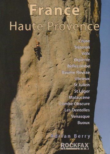 France Haute Provence: Rock Climbing Guide (Rockfax Climbing Guide) (Rockfax Climbing Guide Series)