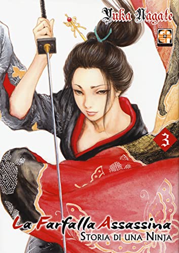 La Farfalla Assassina. Storia Di Una Ninja (Vol. 3)