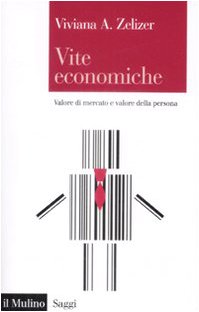 Vite Economiche. Valore Di Mercato E Valore Della Persona