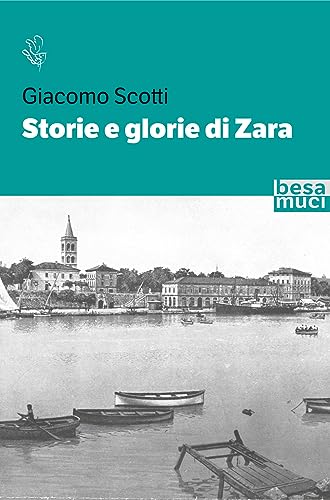 Storie E Glorie Di Zara