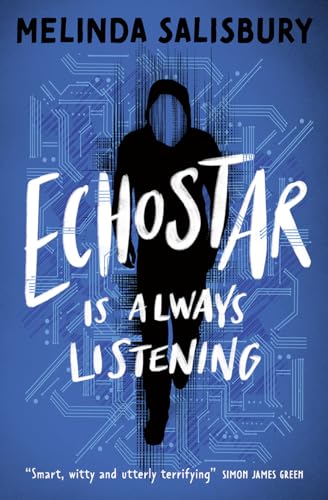 Echostar: A Gripping Teen Thriller About The Dark Underbelly Of New Technologies