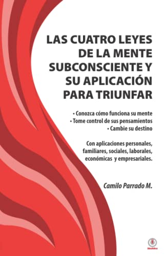 Las Cuatro Leyes De La Mente Subconsciente Y Su Aplicación Para Triunfar