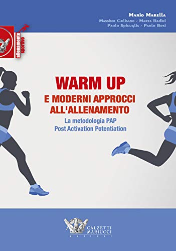 Warm Up E Moderni Approcci All'Allenamento. La Metodologia Pap. Post Activation Motivation