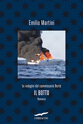 Il Botto. Le Indagini Del Commissario Bertè