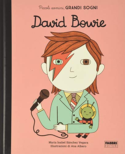 David Bowie. Piccoli Uomini, Grandi Sogni