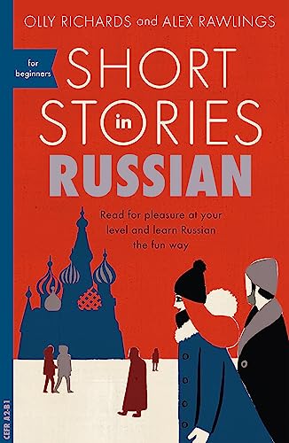 Teach Yourself Short Stories In Russian: Read For Pleasure At Your Level, Expand Your Vocabulary And Learn Russian The Fun Way!