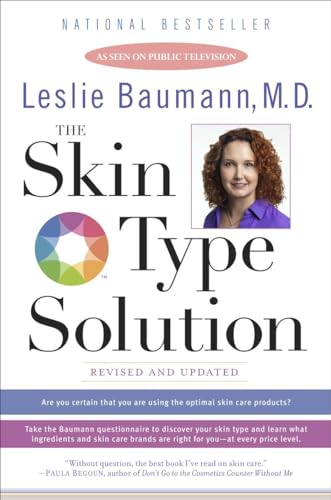 The Skin Type Solution: Are You Certain Tthat You Are Using The Optimal Skin Care Products? Revised And Updated