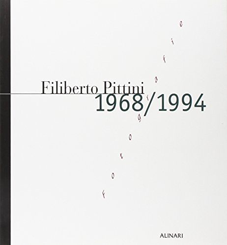 Filiberto Pittini. Fotografie (1868-1900). Ediz. Illustrata