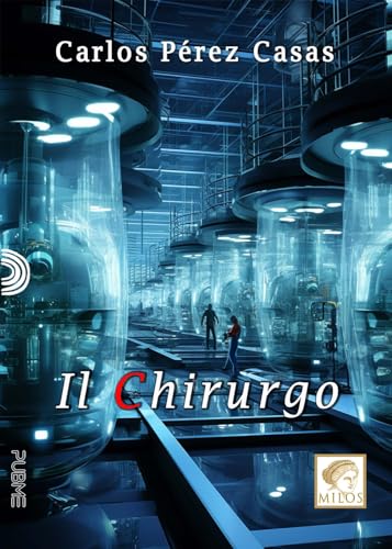 Il Chirurgo: (Collana Milos)