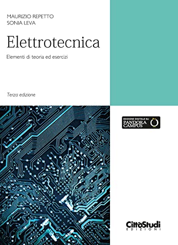Elettrotecnica. Elementi Di Teoria Ed Esercizi
