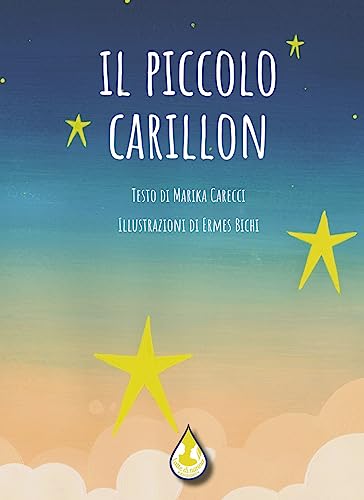 Il Piccolo Carillon. Ediz. Illustrata