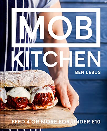 Mob Kitchen: Feed 4 Or More For Under £10