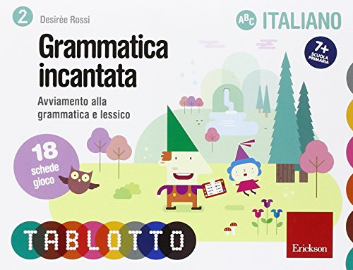 Grammatica Incantata. Avviamento Alla Grammatica E Lessico. 18 Schede Gioco