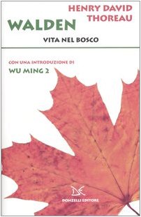 Walden. Vita Nel Bosco