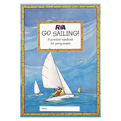 Rya Go Sailing: A Practical Guide For Young People