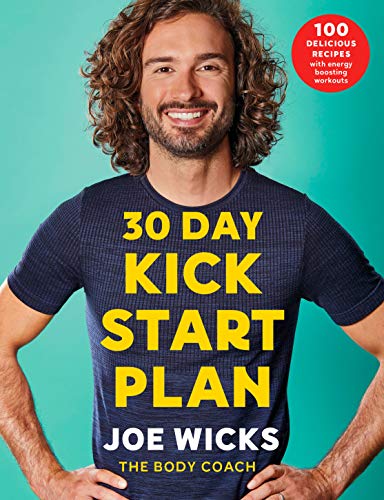 30 Day Kick Start Plan: 100 Delicious Recipes With Energy Boosting Workouts