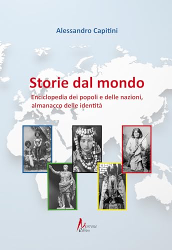Storie Dal Mondo. Enciclopedia Dei Popoli E Delle Nazioni, Almanacco Delle Identità