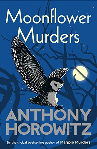 Moonflower Murders: The Sequel To Major Hit Bbc Series Magpie Murders From The Sunday Times Bestselling Author