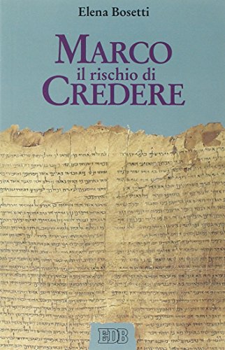 Marco. Il Rischio Di Credere