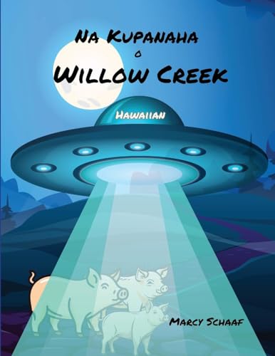Na Kupanaha O Willow Creek (Hawaiian) Wonders Of Willow Creek