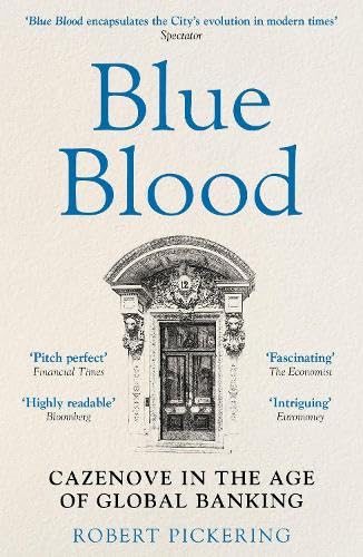 Blue Blood: Cazenove In The Age Of Global Banking