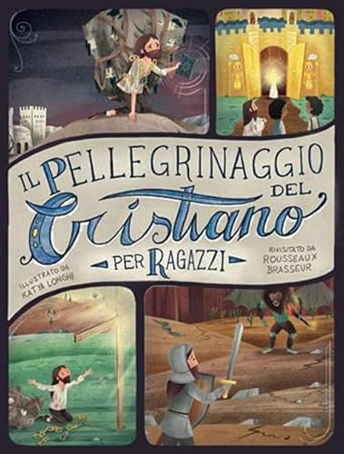 Il Pellegrinaggio Del Cristiano Per Ragazzi