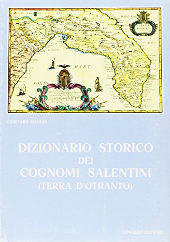 Dizionario Storico Dei Cognomi Salentini (Terra D'Otranto)