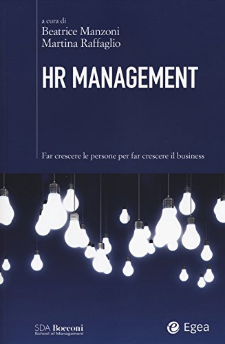 Hr Management. Far Crescere Le Persone Per Far Crescere Il Business