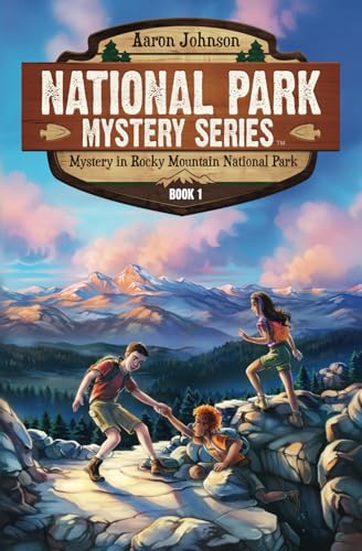 Mystery In Rocky Mountain National Park: A Mystery Adventure In The National Parks: 1