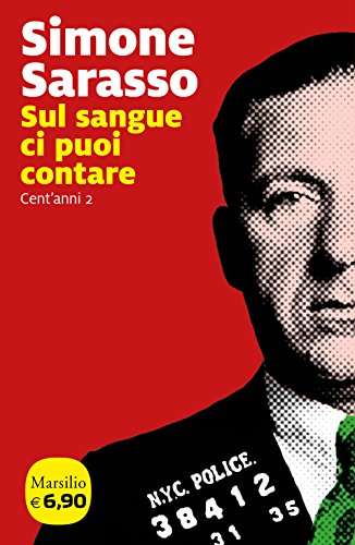 Sul Sangue Ci Puoi Contare. Cent'Anni (Vol. 2)