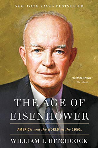 The Age Of Eisenhower: America And The World In The 1950S