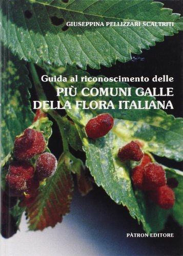 Guida Al Riconoscimento Delle Pi¨ Comuni Galle Della Flora Italiana