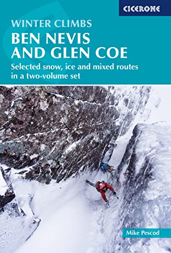 Winter Climbs Ben Nevis And Glen Coe: Selected Snow, Ice And Mixed Routes In A Two-Volume Set