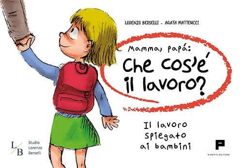 Mamma, Papà: Che Cos'È Il Lavoro? Il Lavoro Spiegato Ai Bambini