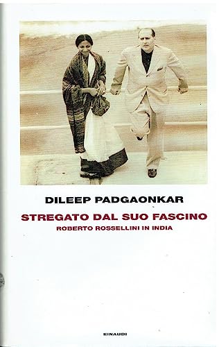 Stregato Dal Suo Fascino. Roberto Rossellini In India