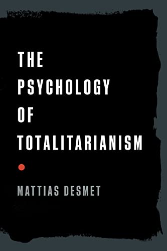 The Psychology Of Totalitarianism
