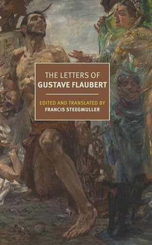 The Letters Of Gustave Flaubert: 1830-1880