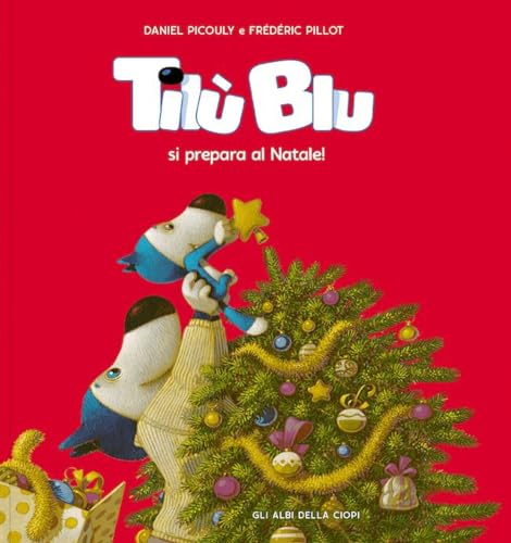 Tilù Blu Si Prepara Al Natale! Ediz. A Colori