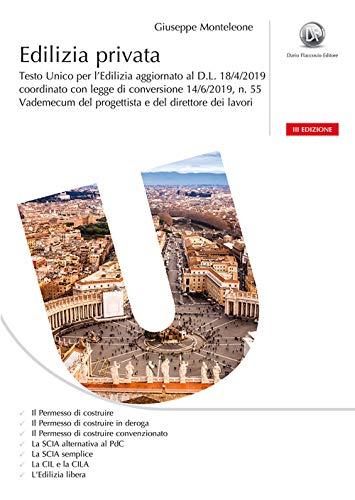 Edilizia Privata. Testo Unico Per L'Edilizia. Vademecum Del Progettista E Del Direttore Dei Lavori. Con Contenuto Digitale Per Download