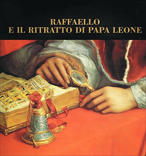 Raffaello E Il Ritratto Di Papa Leone