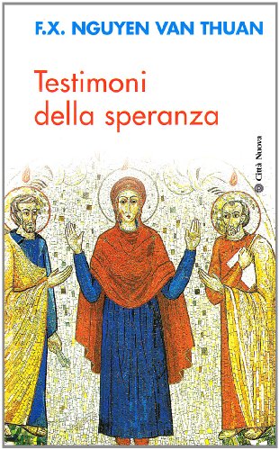 Testimoni Della Speranza. Esercizi Spirituali Tenuti Alla Presenza Di Ss. Giovanni Paolo Ii