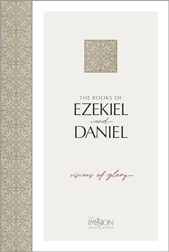 The Books Of Ezekiel & Daniel: Visions Of Glory