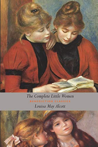 The Complete Little Women: Little Women, Good Wives, Little Men, Jo'S Boys (Unabridged)
