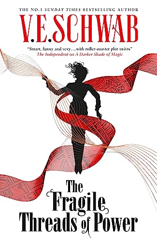 The Fragile Threads Of Power: V.E. Schwab