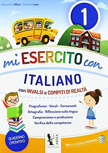 Mi Esercito Con Italiano. Con Invalsi E Compiti Di Realtà. Per La Scuola Elementare: 2: Vol. 1