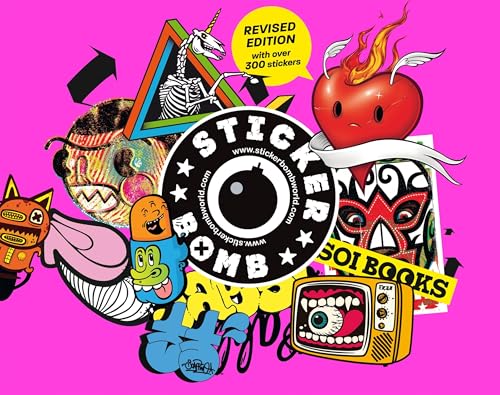 Stickerbomb: Fully Revised And Updated New Edition