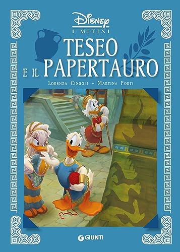 Teseo E Il Papertauro. I Mitini Disney. Ediz. A Colori